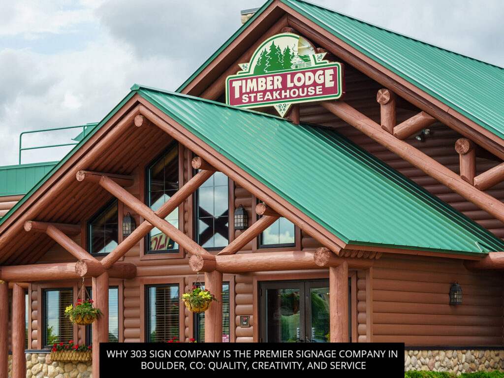 Why 303 Sign Company is the Premier Signage Company in Boulder, CO: Quality, Creativity, and Service