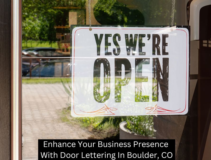 Enhance Your Business Presence With Door Lettering In Boulder, CO