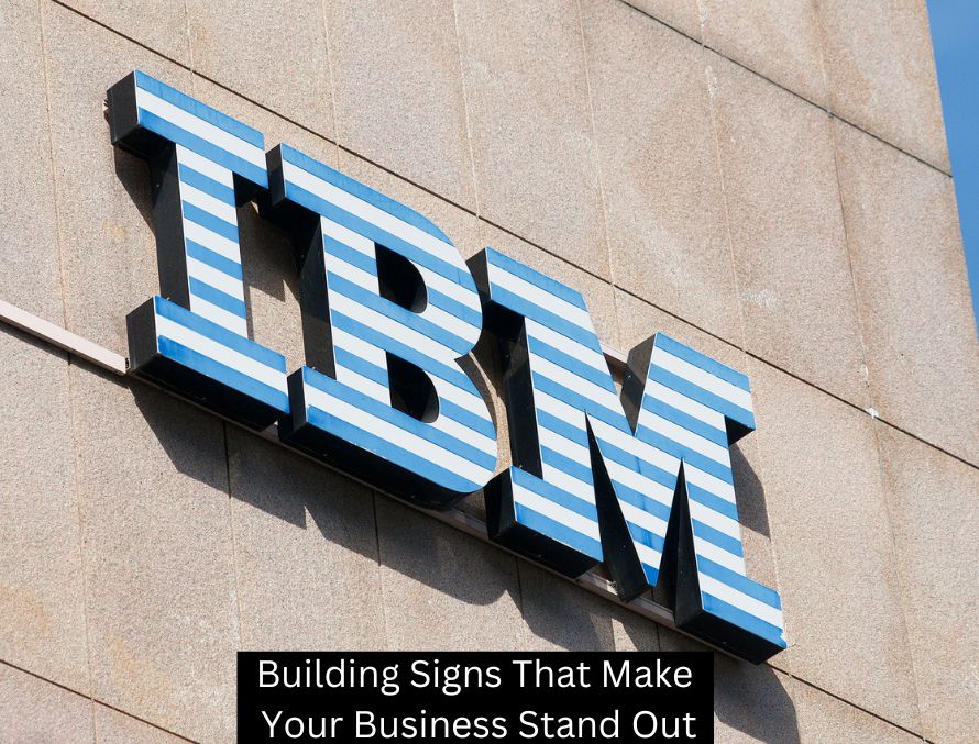 Building Signs That Make Your Business Stand Out