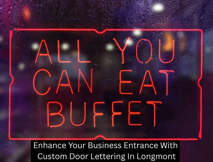 Enhance Your Business Entrance With Custom Door Lettering In Longmont - 303 Sign Company