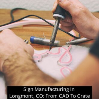 thumb of Sign Manufacturing In Longmont, CO: From CAD To Crate