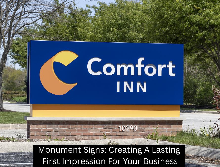 Monument Signs: Creating A Lasting First Impression For Your Business
