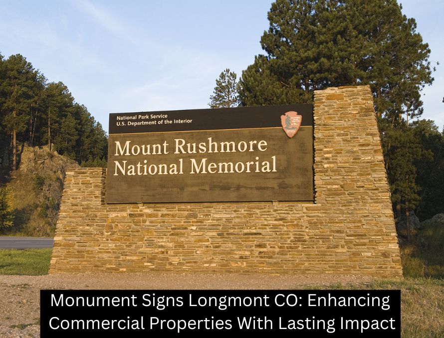 Monument Signs Longmont CO: Enhancing Commercial Properties With Lasting Impact
